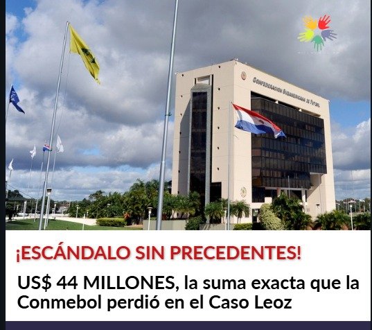 ¡BOMBA! Conmebol pierde US$ 44 MILLONES